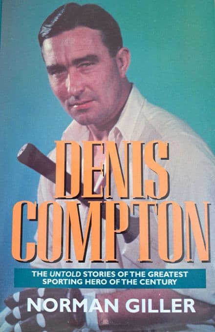 Dennis Compton by Norman Giller