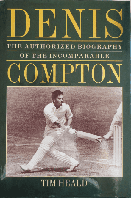 Dennis Compton by Tim Heald