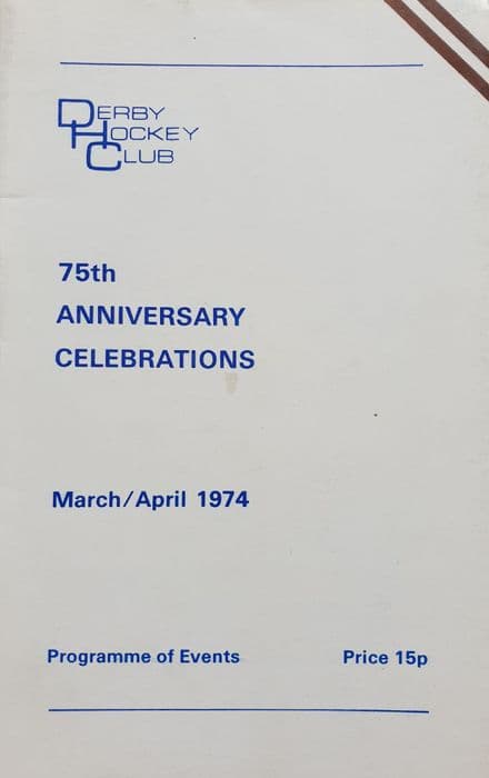 Derby Hockey Club 75th Anniversary (1974, Mar / Apr)