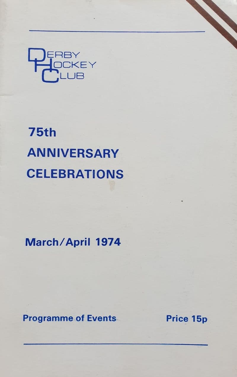 Derby Hockey Club 75th Anniversary (1974, Mar / Apr)