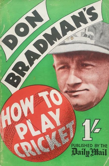 Don Bradman's How to Play Cricket (1935)