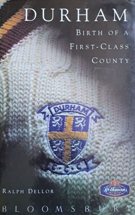 Durham Birth of a First-Class County by Ralph Dellor