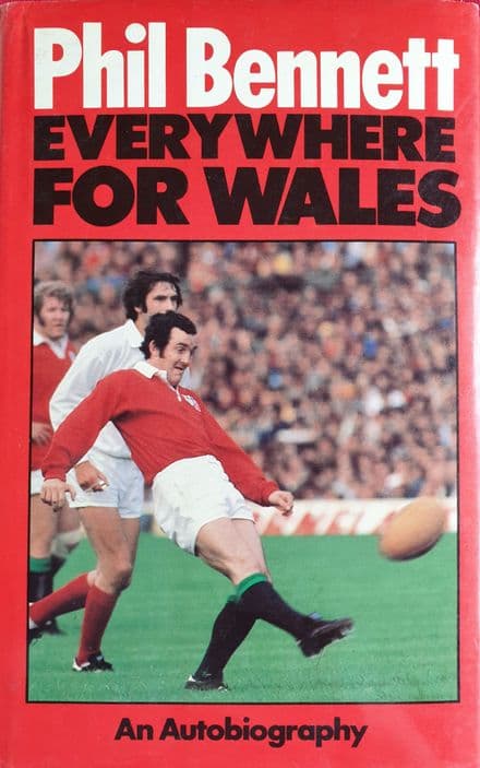 Everywhere for Wales by Phil Bennett