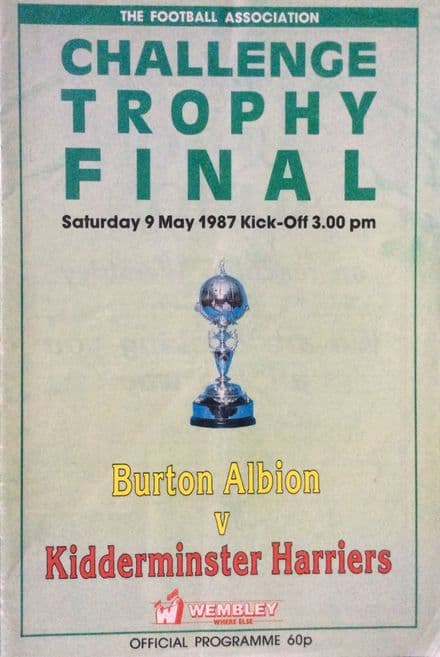 FA Challenge Trophy Final 1987, Burton Albion v Kidderminster Harriers (May 9th)