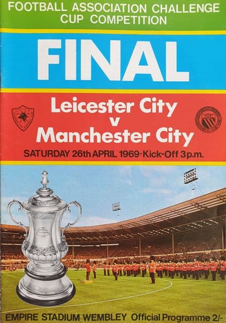 FA Cup Final 1969, Leicester City v Manchester City (Apr 26th) Good Copy
