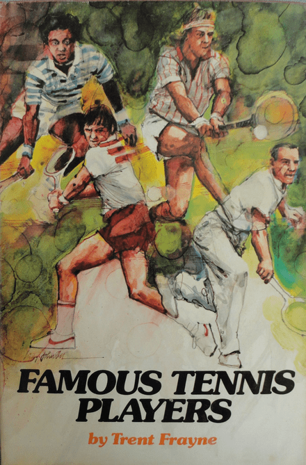 Famous Tennis Players by Trent Fayne