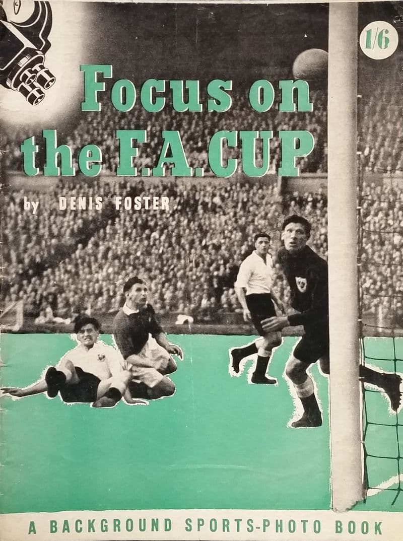 Focus on the FA Cup by Denis Foster