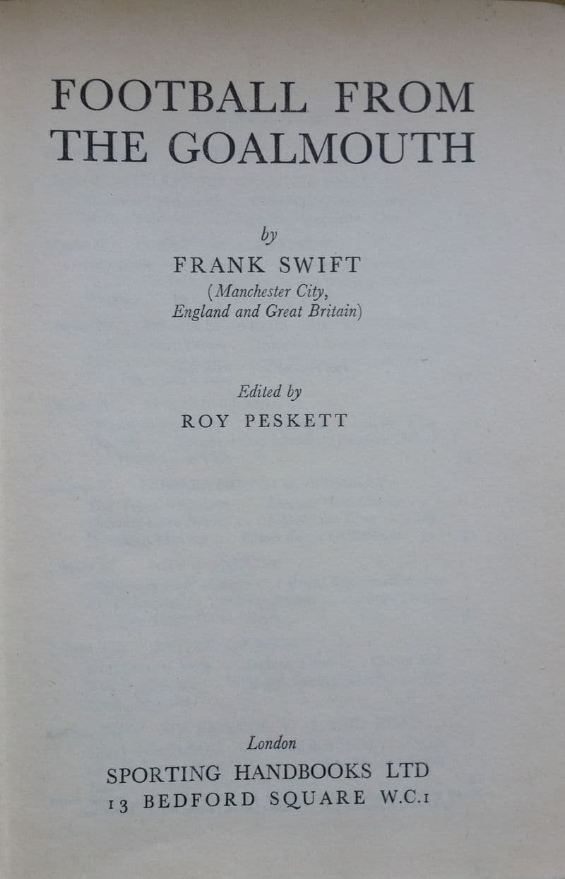 Football from the Goalmouth by Frank Swift