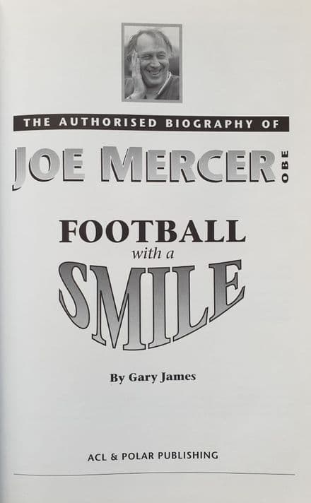 Football With A Smile: Joe Mercer & Gary James