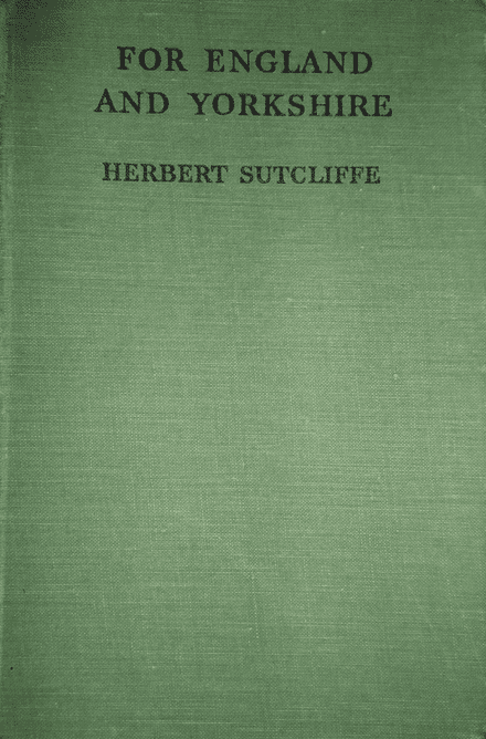 For England and Yorkshire by Herbert Sutcliffe