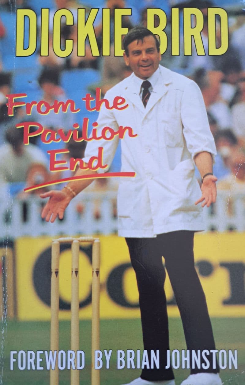 From the Pavilion End by Dickie Bird