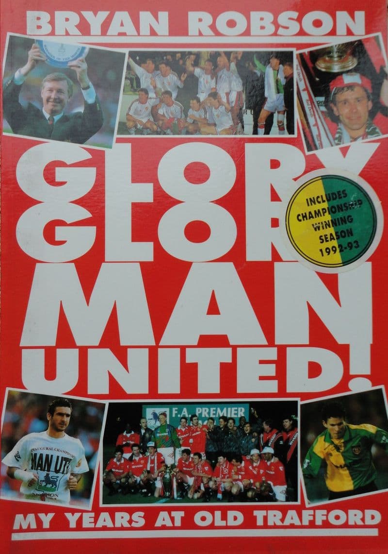 Glory Glory Man United! by Bryan Robson