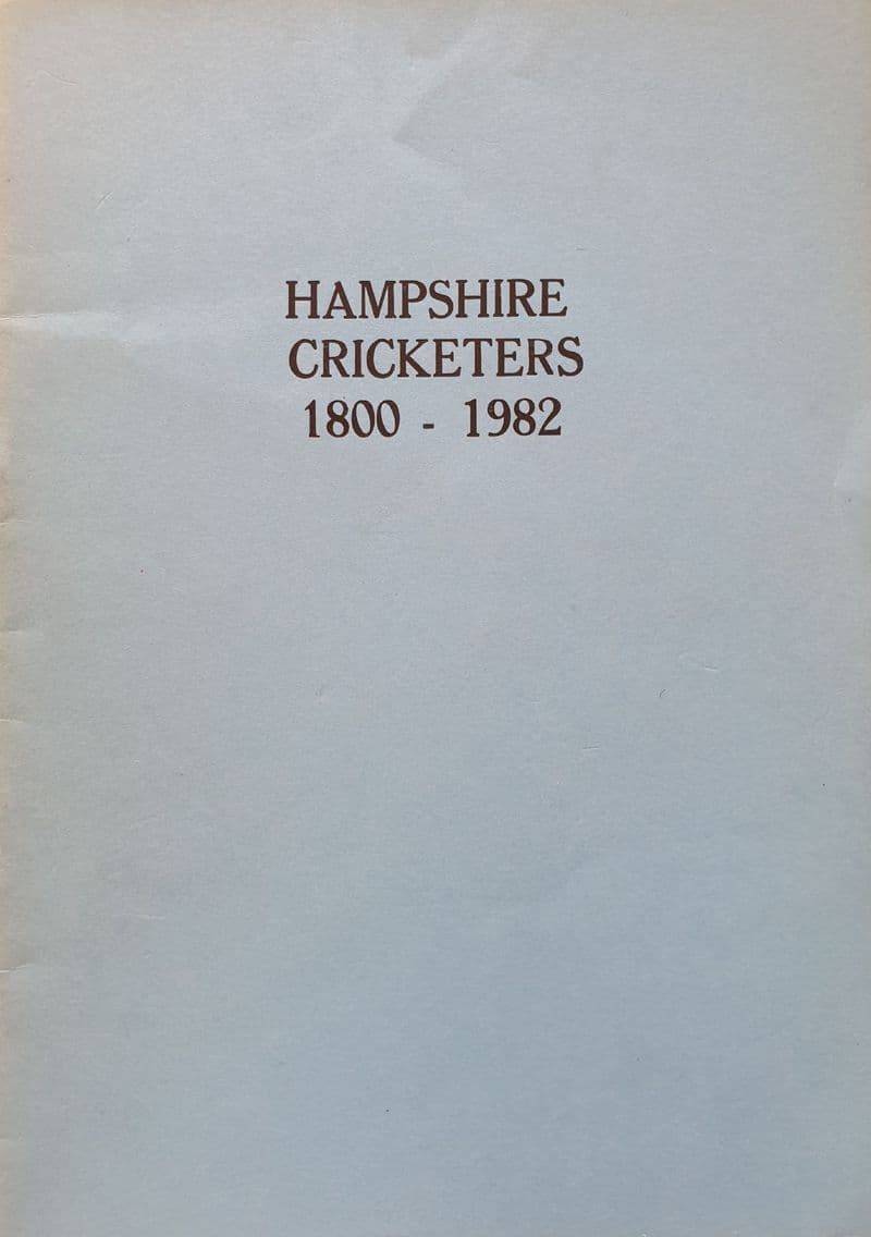 Hampshire Cricketers 1800-1982