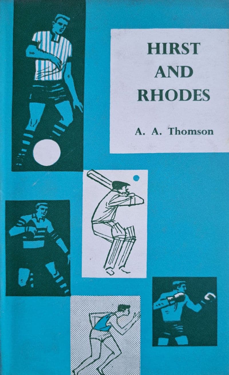 Hirst and Rhodes by AA Thomson (with Dust Jacket)