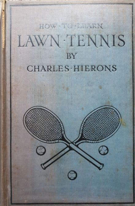 How to Learn Lawn Tennis by Charles Hierons (1919)