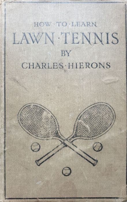 How to Learn Lawn Tennis by Charles Hierons (1919 - Ex Lib)