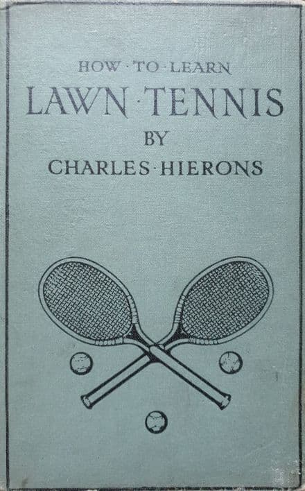 How to Learn Lawn Tennis by Charles Hierons (Revised Edition)