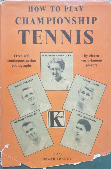 How to Play Championship Tennis by Oscar Fraley