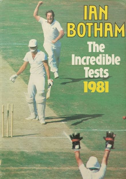 Ian Botham The Incredible Tests 1981