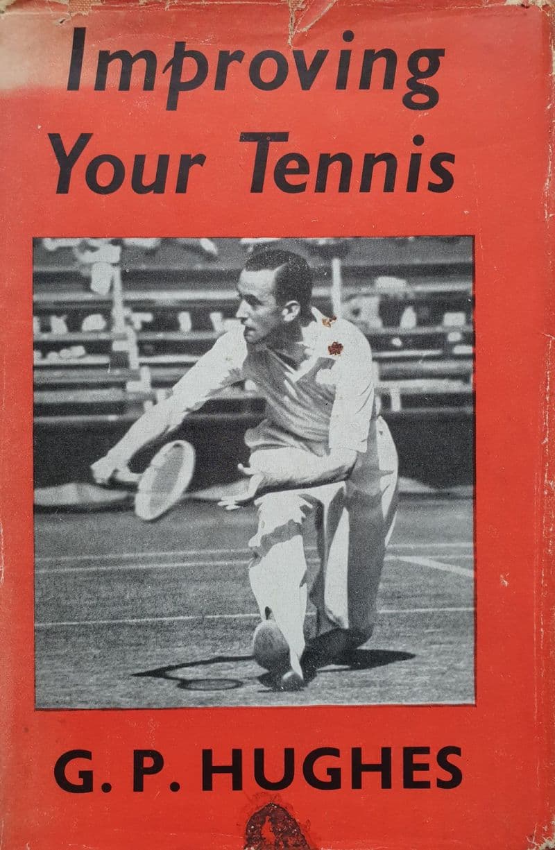 Improving Your Tennis by GP Hughes (with Dust Jacket)