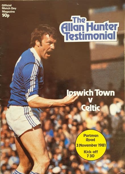 Ipswich v Celtic, Allan Hunter Benefit (1981, Nov 3rd)