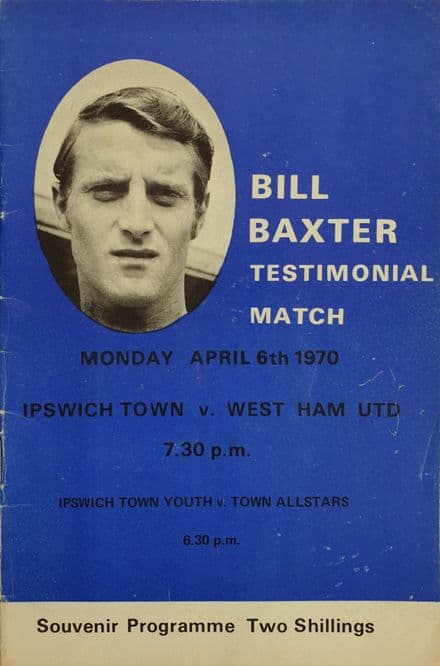 Ipswich v West Ham, Bill Baxter Testimonial  (1970, Apr 6th)
