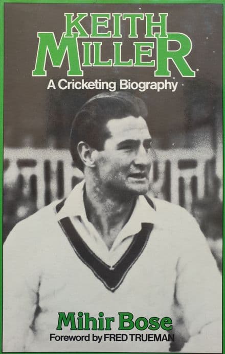 Keith Miller by Mihir Bose