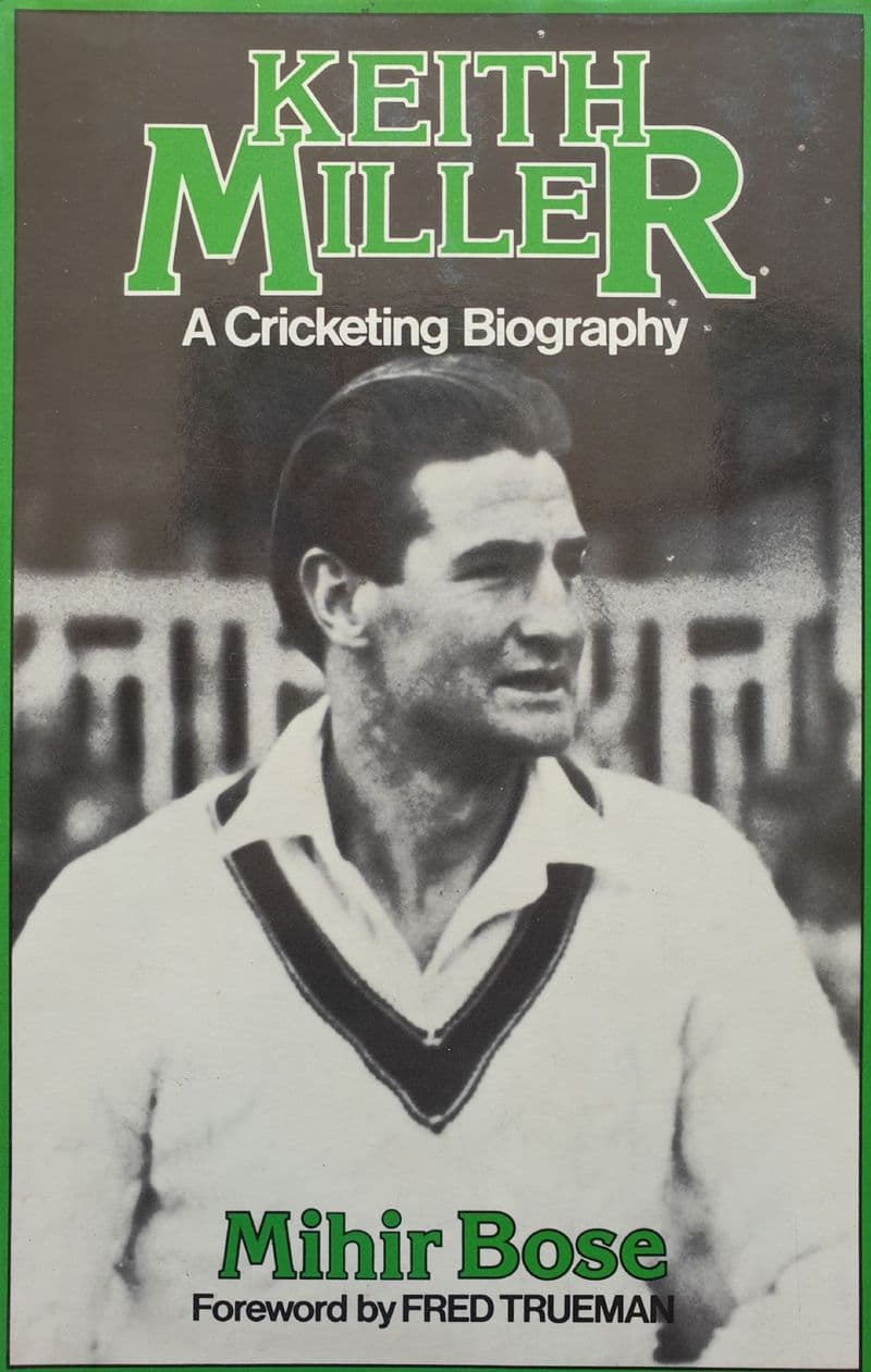 Keith Miller by Mihir Bose