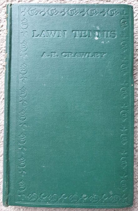 Lawn Tennis by A.E. Crawley (Sixth Edition - 1929)