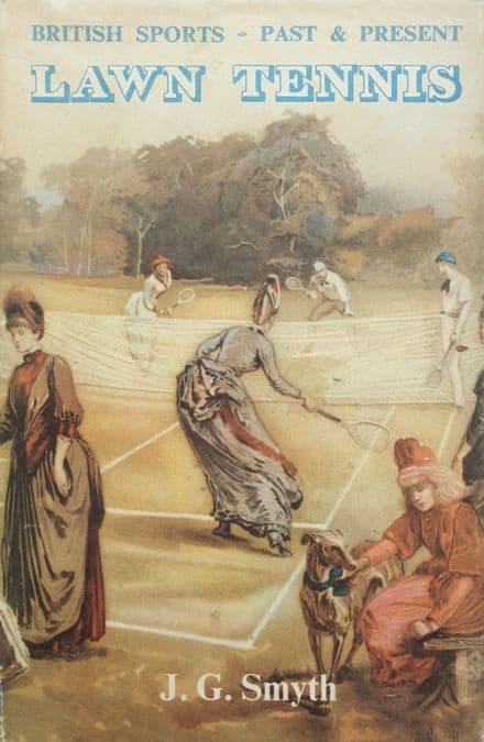 Lawn Tennis (First Edition) by JG Smyth (V Gd Condition)