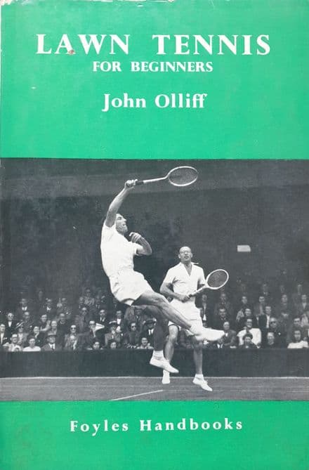 Lawn Tennis for Beginners by John Olliff (1954)