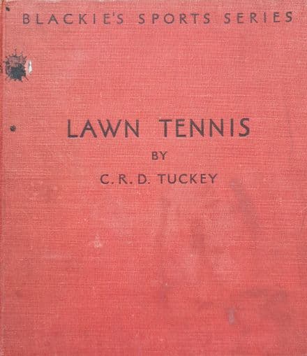 Lawn Tennis for Men by CRD Tuckey (1937)