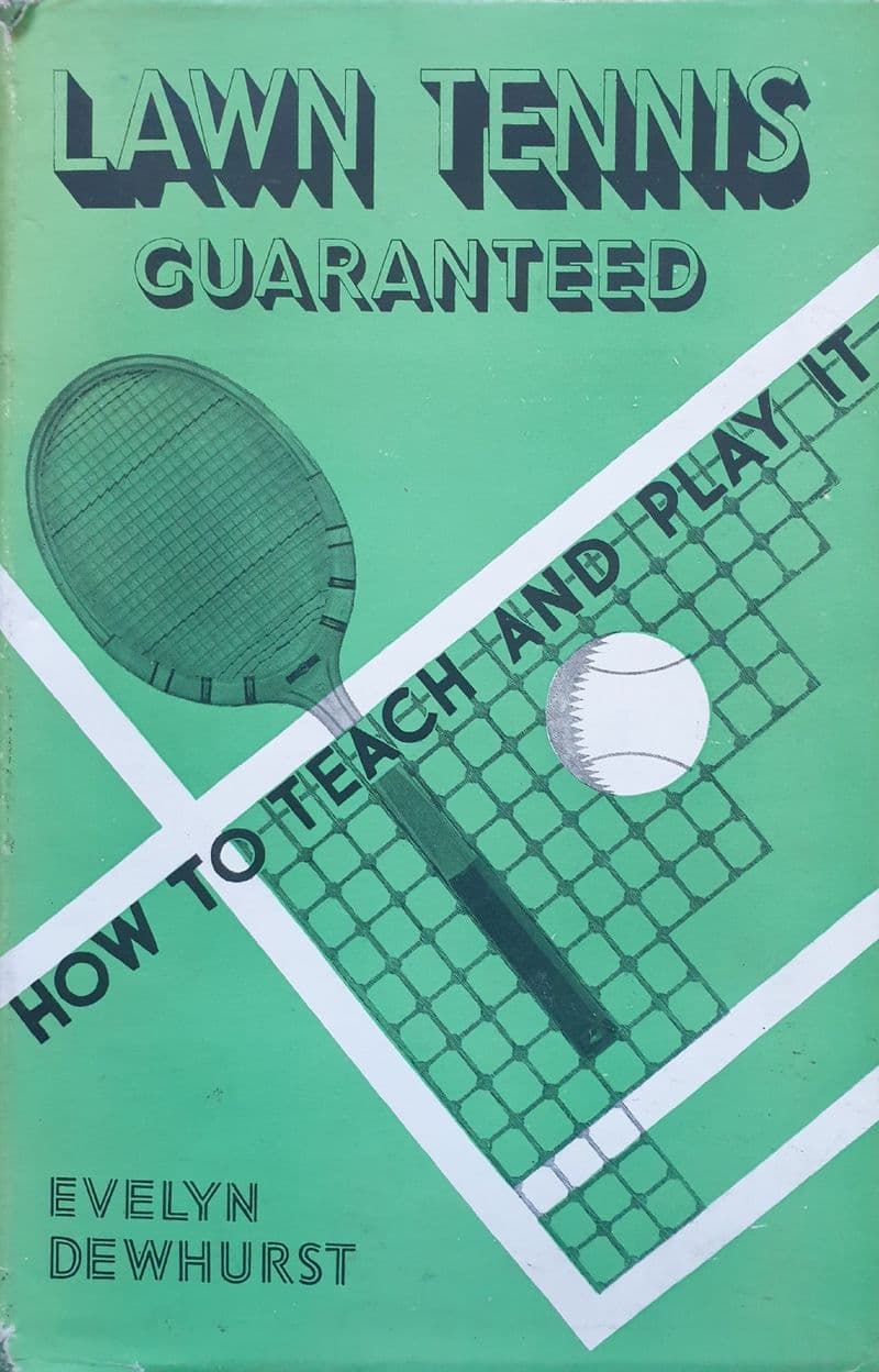Lawn Tennis Guaranteed by Evelyn Dewhurst (1939)
