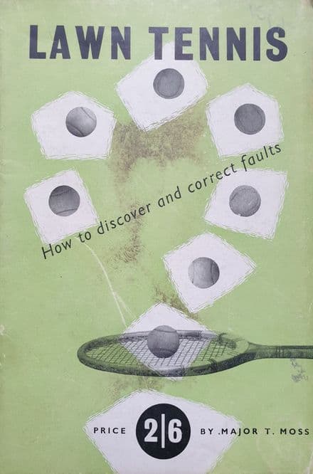 Lawn Tennis: How to Discover and Correct Faults (Fifth Edition) by Major Moss