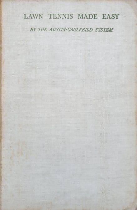 Lawn Tennis Made Easy by Bunny Austin (1935)