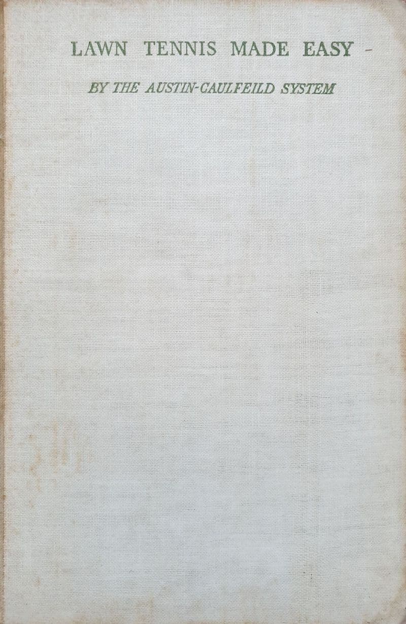 Lawn Tennis Made Easy by Bunny Austin (1935)