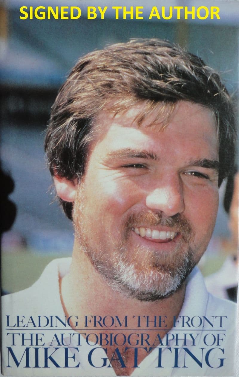 Leading from the Front: The Autobiography of Mike Gatting with Angela Patmore SIGNED