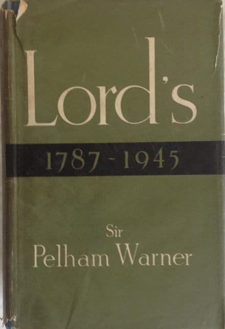 Lord's 1787-1945 by Sir Pelham Warner