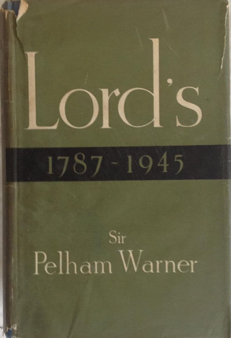 Lord's 1787-1945 by Sir Pelham Warner