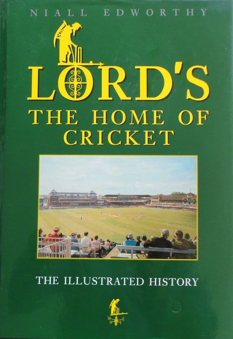 Lord's The Home of Cricket by Niall Edworthy