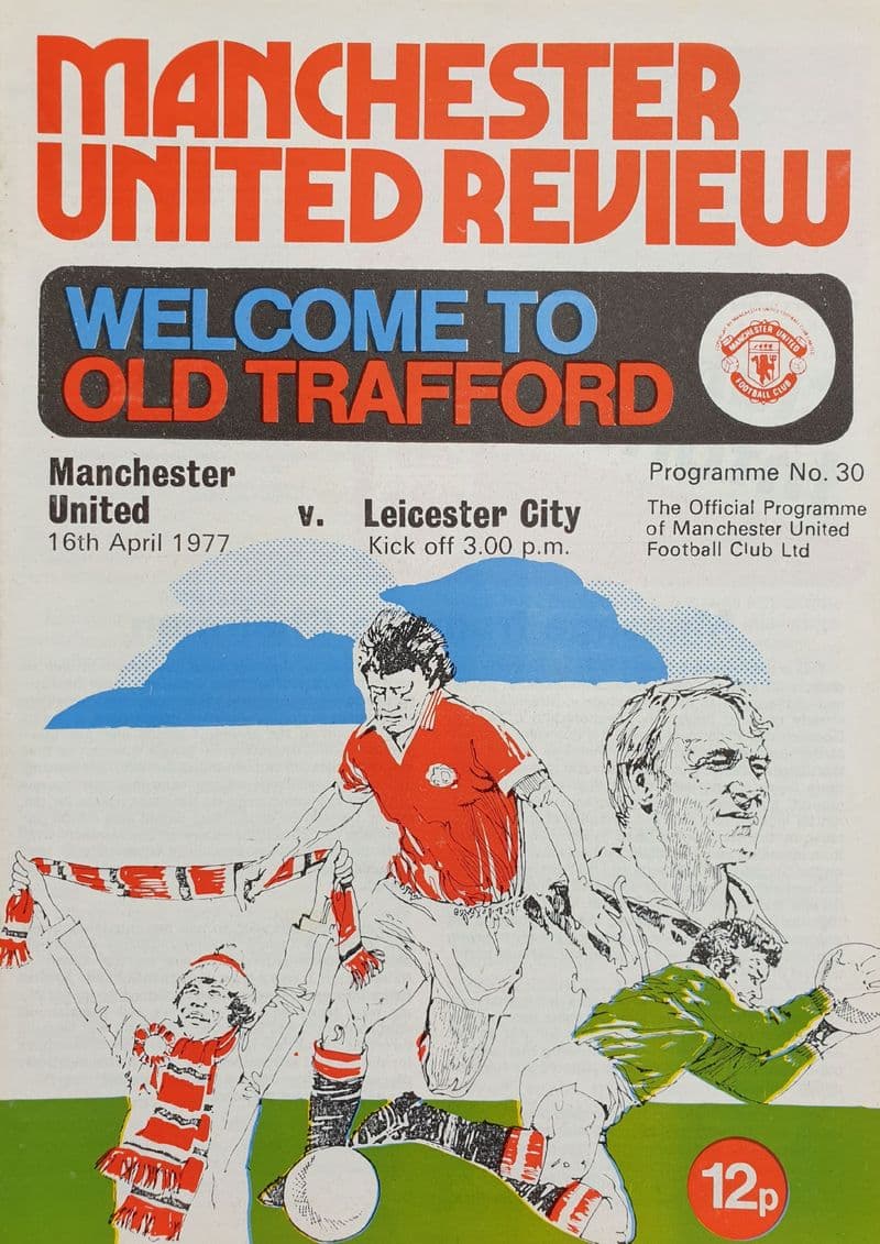 Manchester United v Leicester City, Div 1 (1977, Apr 16th)