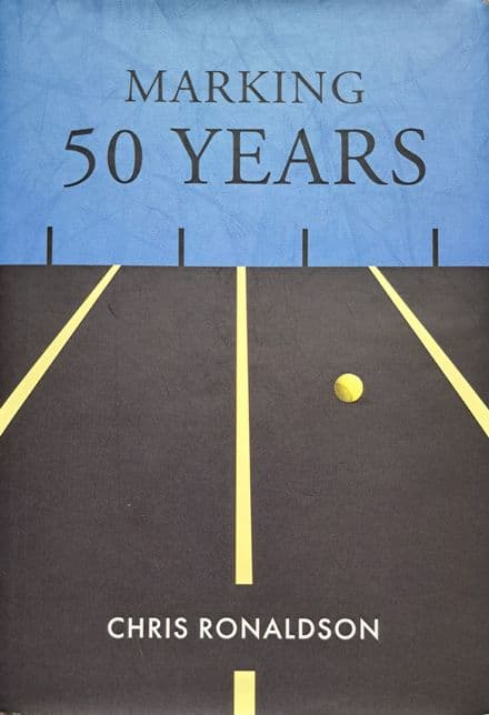 Marking 50 Years by Chris Ronaldson (SIGNED)