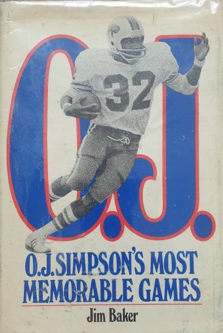 OJ Simpson's Most Memorable Games by Jim Baker