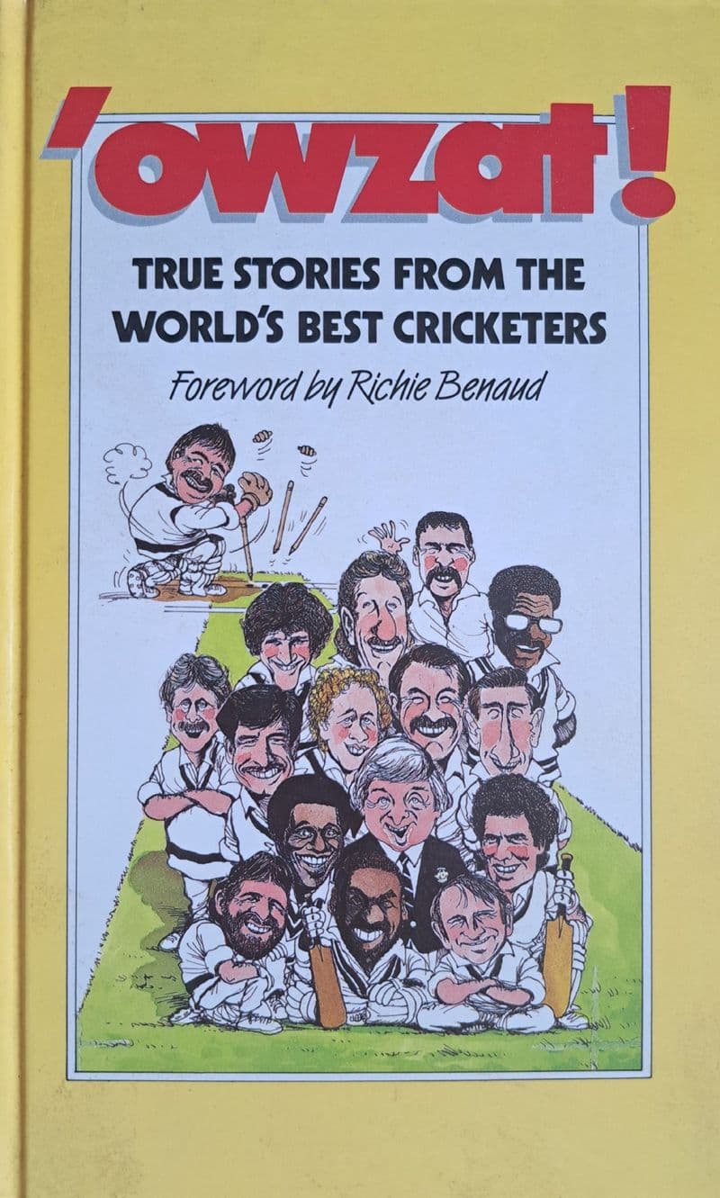 Owzat! True Stories from the World's Best Cricketers