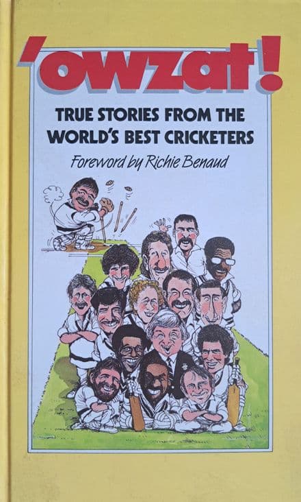 Owzat! True Stories from the World's Best Cricketers