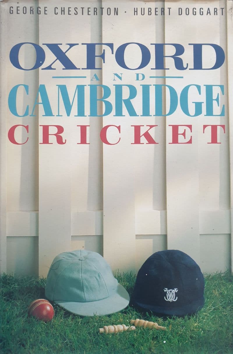 Oxford and Cambridge Cricket by Chesterton & Doggart