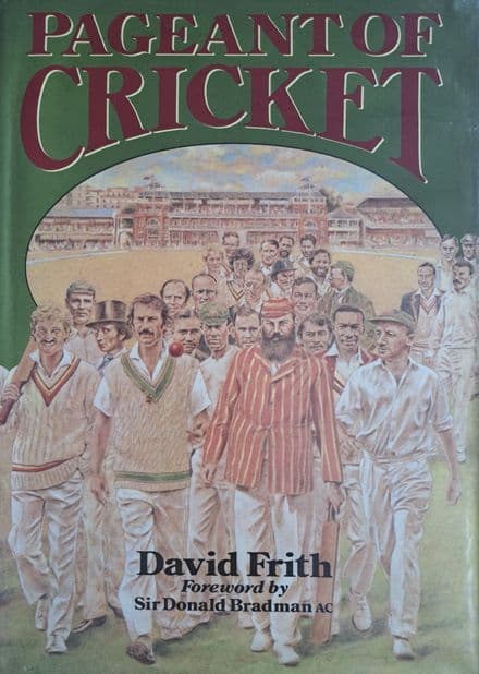 Pageant of Cricket by David Frith