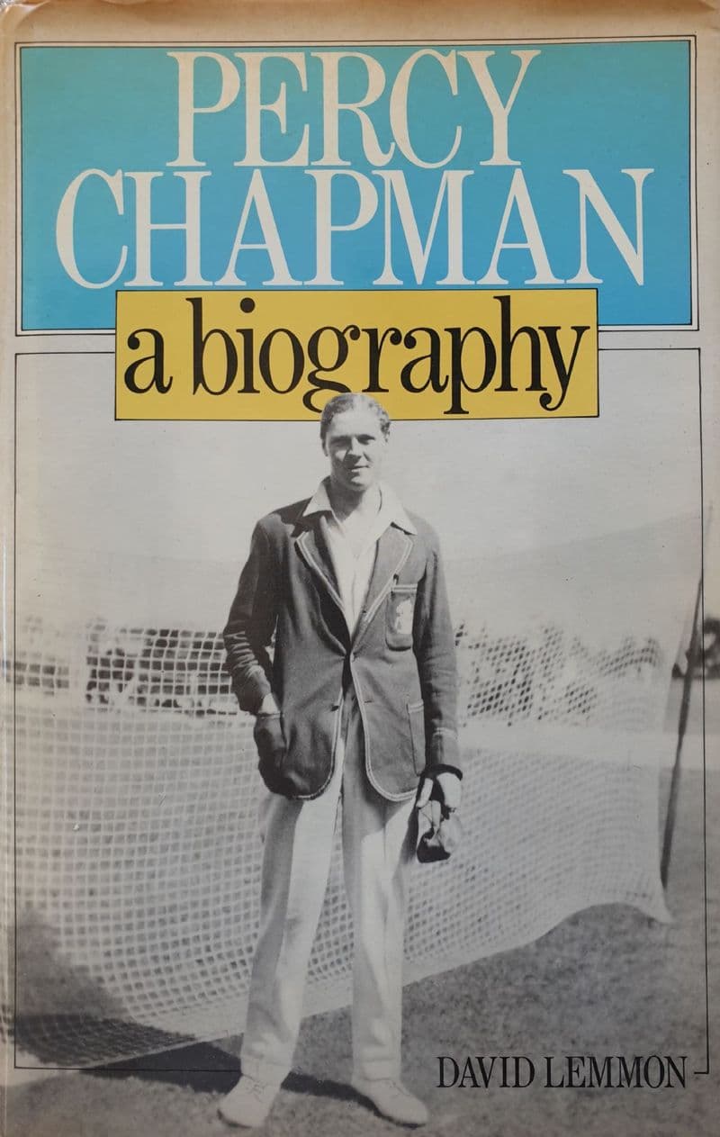 Percy Chapman - a Biography by David Lemmon