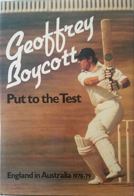 Put to the Test by Geoffrey Boycott