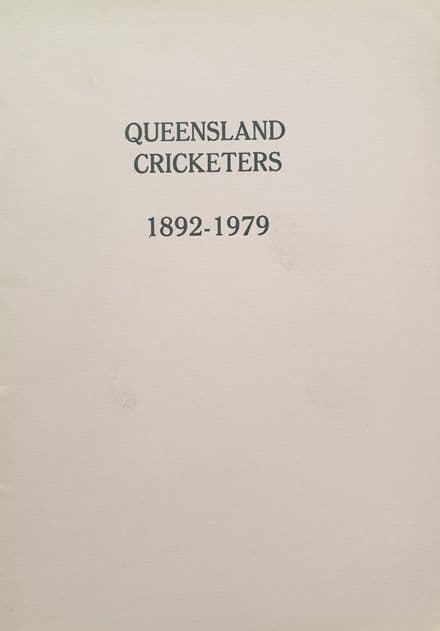 Queensland Cricketers 1892-1979